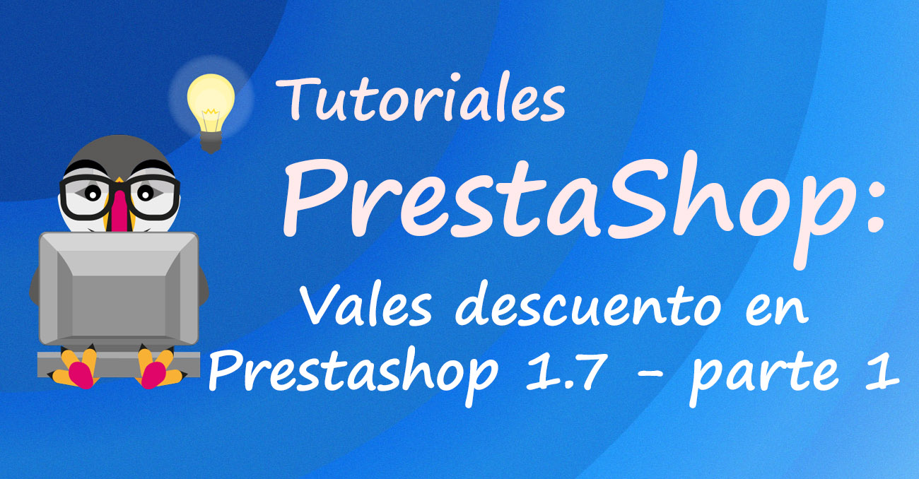 Vales descuento en PRestashop 1.7 - parte 1