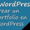 Crear un portfolio en WordPress